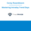 Corey Rosenbloom - Mastering Intraday Trend Days