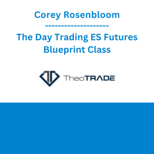 Corey Rosenbloom - The Day Trading ES Futures Blueprint Class