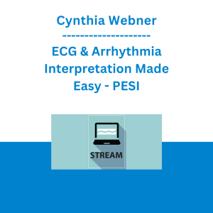 Cynthia Webner - ECG & Arrhythmia Interpretation Made Easy - PESI