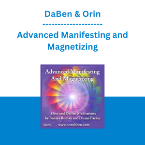 DaBen & Orin - Advanced Manifesting and Magnetizing