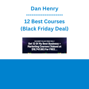 Dan Henry - 12 Best Courses (Black Friday Deal)