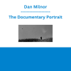 Dan Milnor - The Documentary Portrait