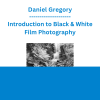Daniel Gregory - Introduction to Black & White Film Photography