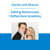 Danilo and Sharon - Editing Masterclass | Reflections Academy