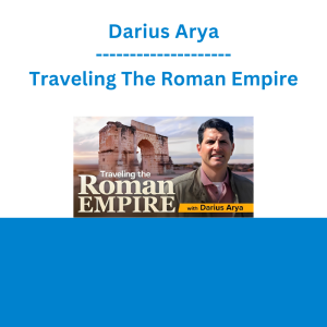 Darius Arya - Traveling The Roman Empire