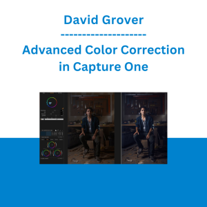 David Grover - Advanced Color Correction in Capture One