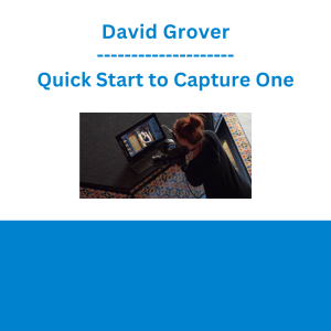 David Grover - Quick Start to Capture One