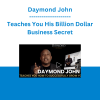 Daymond John - Teaches You His Billion Dollar Business Secret