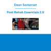 Dean Somerset - Post Rehab Essentials 2.0