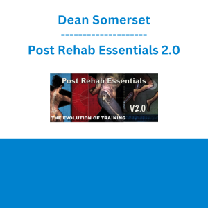 Dean Somerset - Post Rehab Essentials 2.0