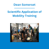 Dean Somerset - Scientific Application of Mobility Training