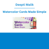Deepti Malik - Watercolor Cards Made Simple