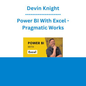 Devin Knight - Power BI With Excel - Pragmatic Works