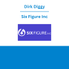 Dirk Diggy - Six Figure Inc