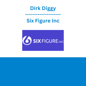 Dirk Diggy - Six Figure Inc