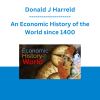 Donald J Harreld - An Economic History of the World since 1400