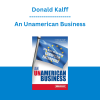 Donald Kalff - An Unamerican Business