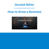Donald Miller - How to Grow a Business
