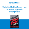 Donald Moine - Unlimited Selling Power How To Master Hypnotic Selling Skills
