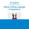 Dr Gabriel - Master of Body Language in Negotiation