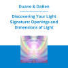 Duane & DaBen - Discovering Your Light Signature: Openings and Dimensions of Light