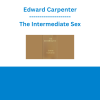 Edward Carpenter - The Intermediate Sex