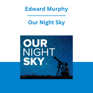 Edward Murphy - Our Night Sky
