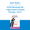 Ellyn Bader - CC05 Workshop 08 - High Impact Couples Therapy: A Developmental Model to Start and Sustain Effective Treatment and Confrontation with Difficult Couples - Part I
