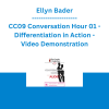 Ellyn Bader - CC09 Conversation Hour 01 - Differentiation in Action - Video Demonstration
