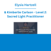 Elysia Hartzell & Kimberlie Carlson - Level 2: Sacred Light Practitioner
