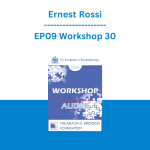 Ernest Rossi - EP09 Workshop 30 - Optimizing Gene Expression and Brain Plasticity in Dreams, Meditation, Ritual and Early Morning Thoughts