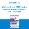 Ernest Rossi & Kathryn Rossi - IC07 Practice Development Workshop 05 - Life Transitions: Integrating Neuroscience into the Forefront of Psychotherapy