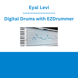 Eyal Levi - Digital Drums with EZDrummer