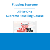 Flipping Supreme - All-in-One Supreme Reselling Course