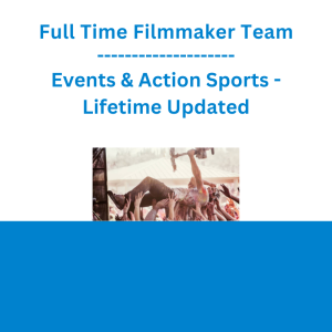 Full Time Filmmaker Team - Events & Action Sports - Lifetime Updated