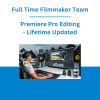 Full Time Filmmaker Team - Premiere Pro Editing - Lifetime Updated
