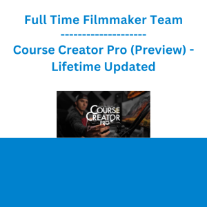 FullTime Filmmaker Team - Course Creator Pro (Preview) - Lifetime Updated