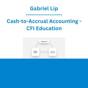 Gabriel Lip - Cash-to-Accrual Accounting - CFI Education