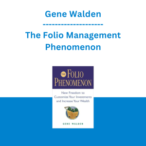 Gene Walden - The Folio Management Phenomenon