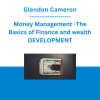 Glendon Cameron - Money Management -The Basics of Finance and wealth DEVELOPMENT