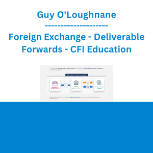 Guy O'Loughnane - Foreign Exchange - Deliverable Forwards - CFI Education