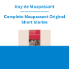 Guy de Maupassant - Complete Maupassant Original Short Stories