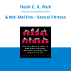 Hank C. K. Wuh & Mei Mei Fox - Sexual Fitness