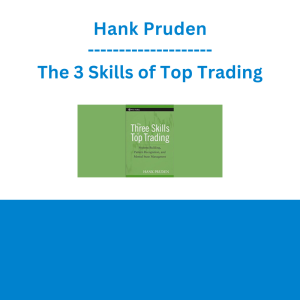 Hank Pruden - The 3 Skills of Top Trading