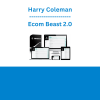 Harry Coleman - Ecom Beast 2.0