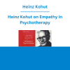 Heinz Kohut - Heinz Kohut on Empathy in Psychotherapy