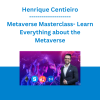 Henrique Centieiro - Metaverse Masterclass- Learn Everything about the Metaverse