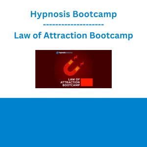 Hypnosis Bootcamp - Law of Attraction Bootcamp