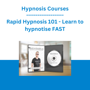 Hypnosis Courses - Rapid Hypnosis 101 - Learn to hypnotise FAST