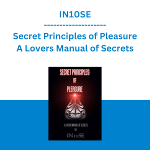 IN10SE - Secret Principles of Pleasure A Lovers Manual of Secrets